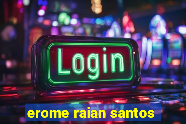 erome raian santos